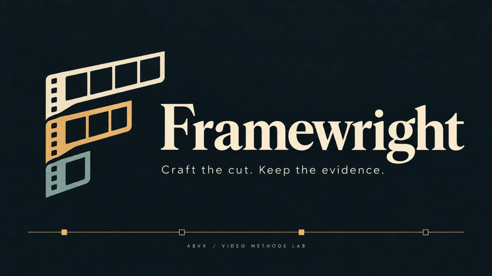 Framewright identity artwork with three film strips and the line Craft the cut. Keep the evidence.